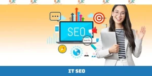 IT SEO - Cơ Hội Vàng Làm Việc Ngay Tại Tập Đoàn KJC